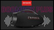 Boombox Plus Aiwa - Divulgação